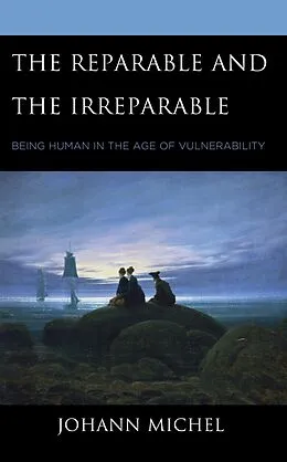E-Book (epub) The Reparable and the Irreparable von Johann Michel