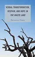 E-Book (epub) Verbal Transformation, Despair, and Hope in The Waste Land von Shudong Chen