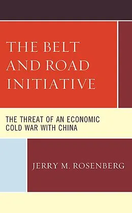 E-Book (epub) The Belt and Road Initiative von Jerry M. Rosenberg