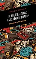 E-Book (epub) The Griot Tradition as Remixed through Hip Hop von Frederick Gooding Jr.