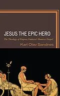 E-Book (epub) Jesus the Epic Hero von Karl Olav Sandnes