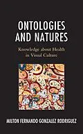 E-Book (epub) Ontologies and Natures von Milton Fernando Gonzalez Rodriguez