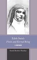 E-Book (epub) Edith Stein's Finite and Eternal Being von Sarah Borden Sharkey
