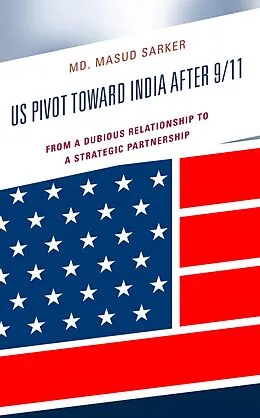E-Book (epub) US Pivot toward India after 9/11 von Masud Sarker