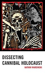 Livre Relié Dissecting Cannibal Holocaust de Nathan Wardinski