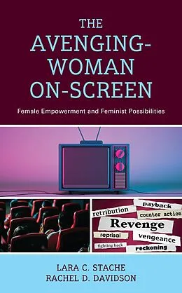 E-Book (epub) The Avenging-Woman On-Screen von Lara C. Stache, Rachel D. Davidson