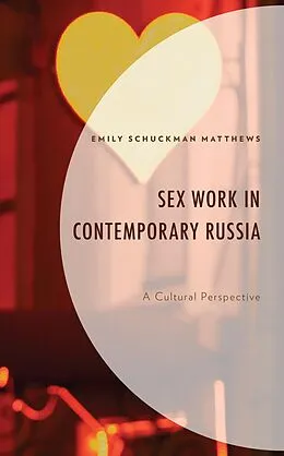 E-Book (epub) Sex Work in Contemporary Russia von Emily Schuckman Matthews