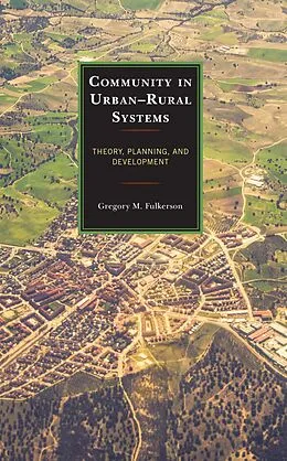 E-Book (epub) Community in Urban-Rural Systems von Gregory M. Fulkerson