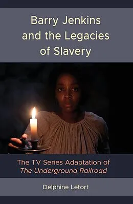 E-Book (epub) Barry Jenkins and the Legacies of Slavery von Delphine Letort