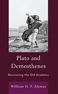 E-Book (epub) Plato and Demosthenes von William H. F. Altman
