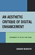 E-Book (epub) An Aesthetic Critique of Digital Enhancement von Sarah Bianchi