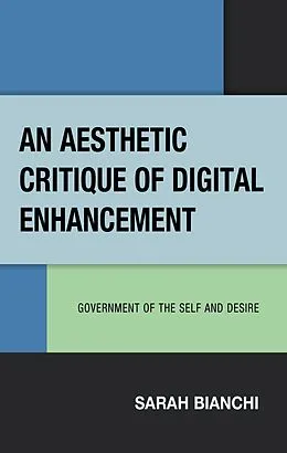 E-Book (epub) An Aesthetic Critique of Digital Enhancement von Sarah Bianchi