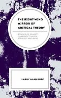 E-Book (epub) The Right-Wing Mirror of Critical Theory von Larry Alan Busk