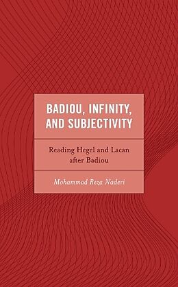 Livre Relié Badiou, Infinity, and Subjectivity de Mohammad Reza Naderi