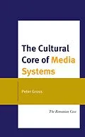 E-Book (epub) The Cultural Core of Media Systems von Peter Gross
