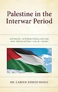 E-Book (epub) Palestine in the Interwar Period von Labeeb Ahmed Bsoul