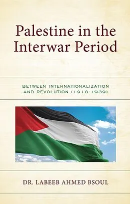 E-Book (epub) Palestine in the Interwar Period von Labeeb Ahmed Bsoul