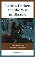 E-Book (epub) Russian Hackers and the War in Ukraine von Julia Sweet