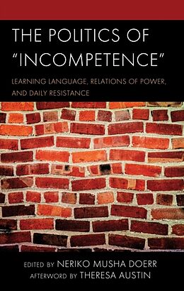 Livre Relié The Politics of Incompetence de Neriko Musha, Ramapo College Doerr, Neriko Doerr