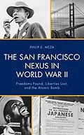 E-Book (epub) The San Francisco Nexus in World War II von Philip E. Meza