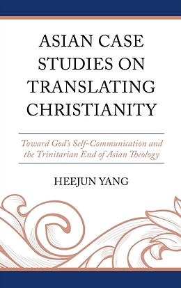 Livre Relié Asian Case Studies on Translating Christianity de Heejun Yang