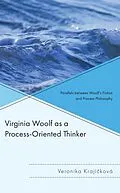 E-Book (epub) Virginia Woolf as a Process-Oriented Thinker von Veronika Krajícková