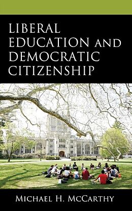 Livre Relié Liberal Education and Democratic Citizenship de Michael H. McCarthy, Michael H. McCarthy