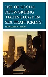 Livre Relié Use of Social Networking Technology in Sex Trafficking de Sarkar Siddhartha