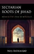 Livre Relié Sectarian Roots of Jihad de Adib Abdulmajid