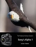 E-Book (epub) The Friedman Archives Guide to Sony's Alpha 1 von Gary L. Friedman