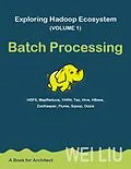 E-Book (epub) Exploring Hadoop Ecosystem (Volume 1) von Wei Liu