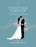 E-Book (epub) Together Forever A Premarital Planner von Angela Butts Chester