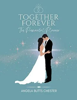 E-Book (epub) Together Forever A Premarital Planner von Angela Butts Chester
