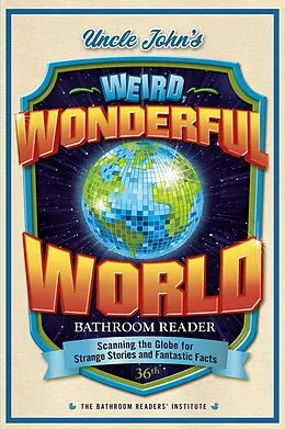 E-Book (epub) Uncle John's Weird, Wonderful World Bathroom Reader von Bathroom Readers' Institute