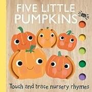 Pappband, unzerreissbar Touch and Trace Nursery Rhymes: Five Little Pumpkins von Editors of Silver Dolphin Books