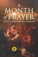E-Book (epub) A Month of Prayer with St. Bernard of Clairvaux von Wyatt North