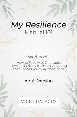 E-Book (epub) My Resilience Manual 101 (Workbook) von Vicky Palacio