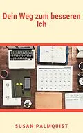 E-Book (epub) Dein Weg zum besseren Ich von Susan Palmquist