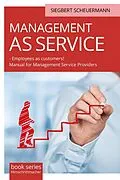 E-Book (epub) MANAGEMENT AS SERVICE - Employees as customers! von Siegbert Scheuermann