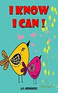 E-Book (epub) I Know I Can! von A. P. Hernandez