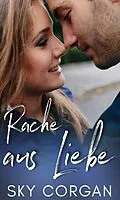 E-Book (epub) Rache aus Liebe von Sky Corgan