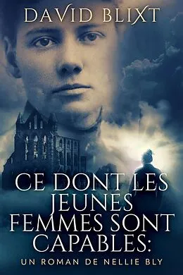 E-Book (epub) Ce Dont Les Jeunes Femmes Sont Capables von David Blixt