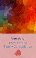 E-Book (epub) Facets of the Family Constellation -- Volume 2 (Facets of the Family Constellation 2) von Marc Baco