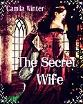E-Book (epub) The Secret Wife (Medieval Saga. Montfault, #2) von Camila Winter