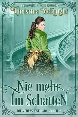E-Book (epub) Nie mehr im Schatten von Christina Mcknight