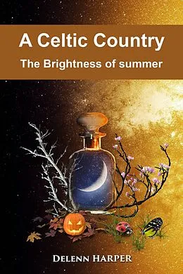 E-Book (epub) The Brightness of summer (A Celtic Land, #3) von Delenn Harper