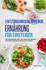 E-Book (epub) Entzündungshemmende Ernährung Für Einsteiger von Adam Weil