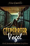 E-Book (epub) Gesperrter Vogel von Aina Castillo