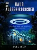 E-Book (epub) Das Haus der Ausserirdischen (Geschichten aus meiner Stadt, #1) von Owen Jones