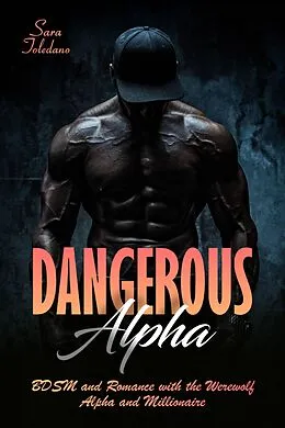 E-Book (epub) Dangerous Alpha von Sara Toledano
